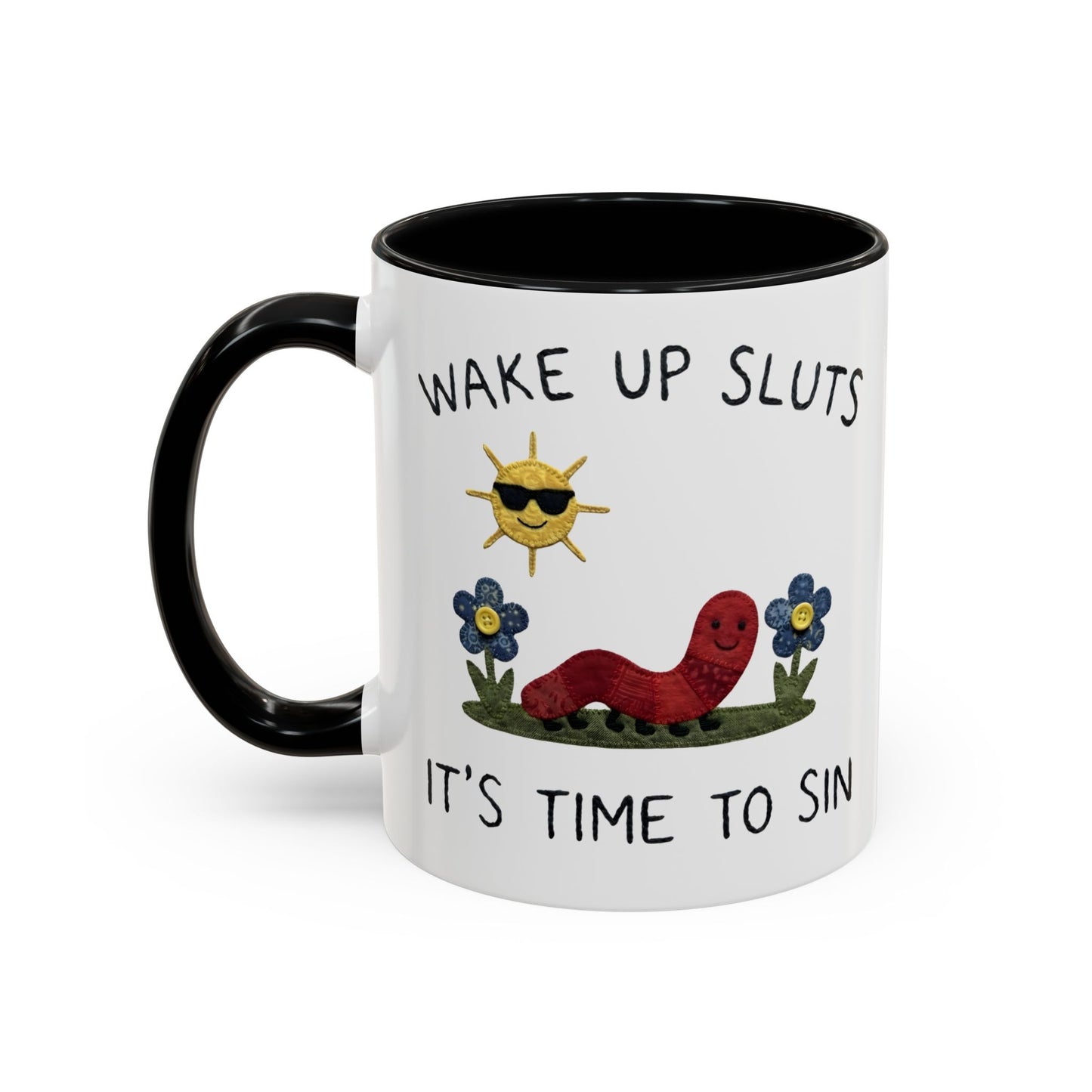 Wake Up Sluts Coffee Mug — Funny Worm & Sun 11/15oz Accent Mug