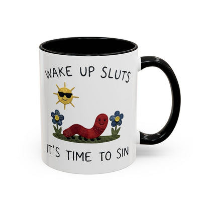 Wake Up Sluts Coffee Mug — Funny Worm & Sun 11/15oz Accent Mug