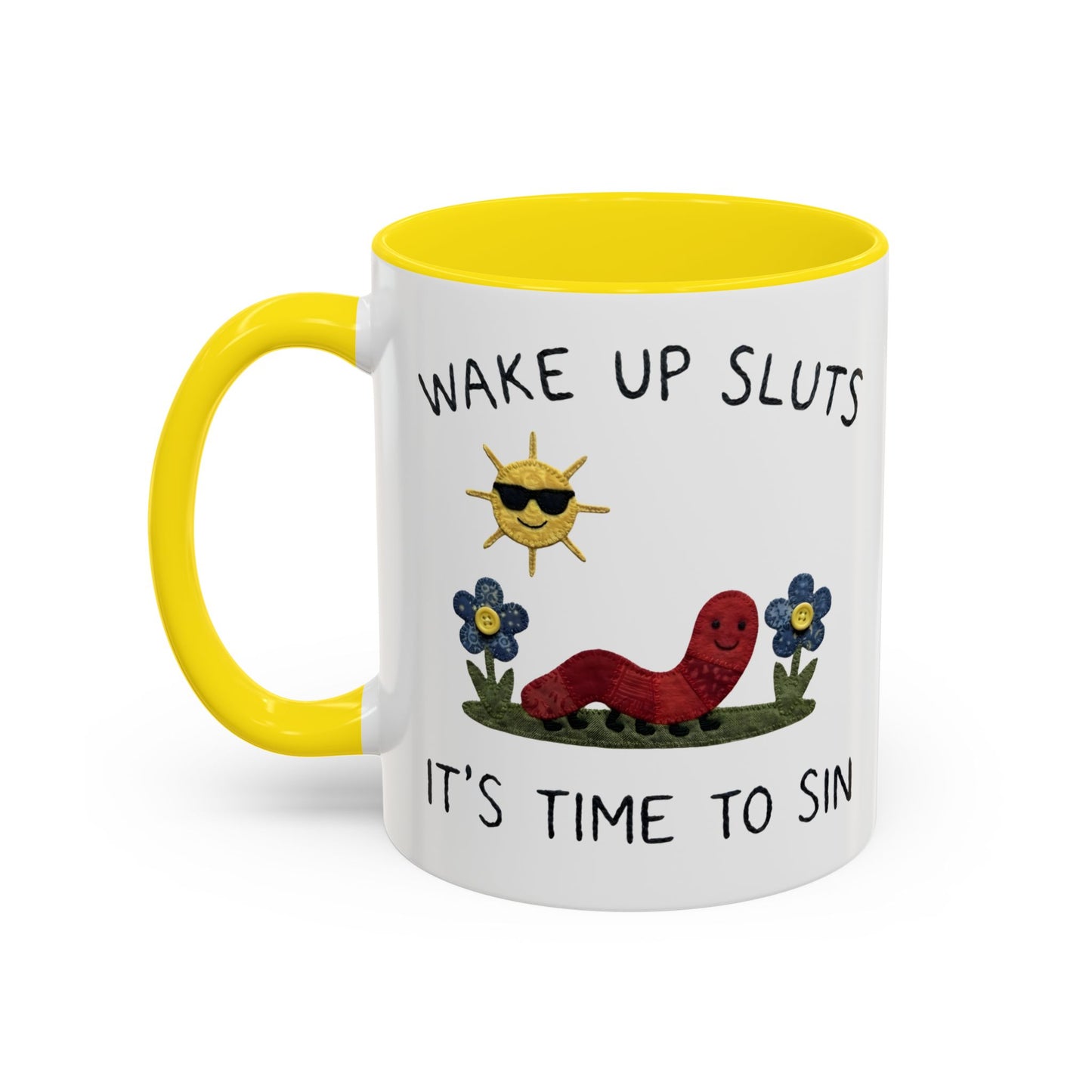 Wake Up Sluts Coffee Mug — Funny Worm & Sun 11/15oz Accent Mug