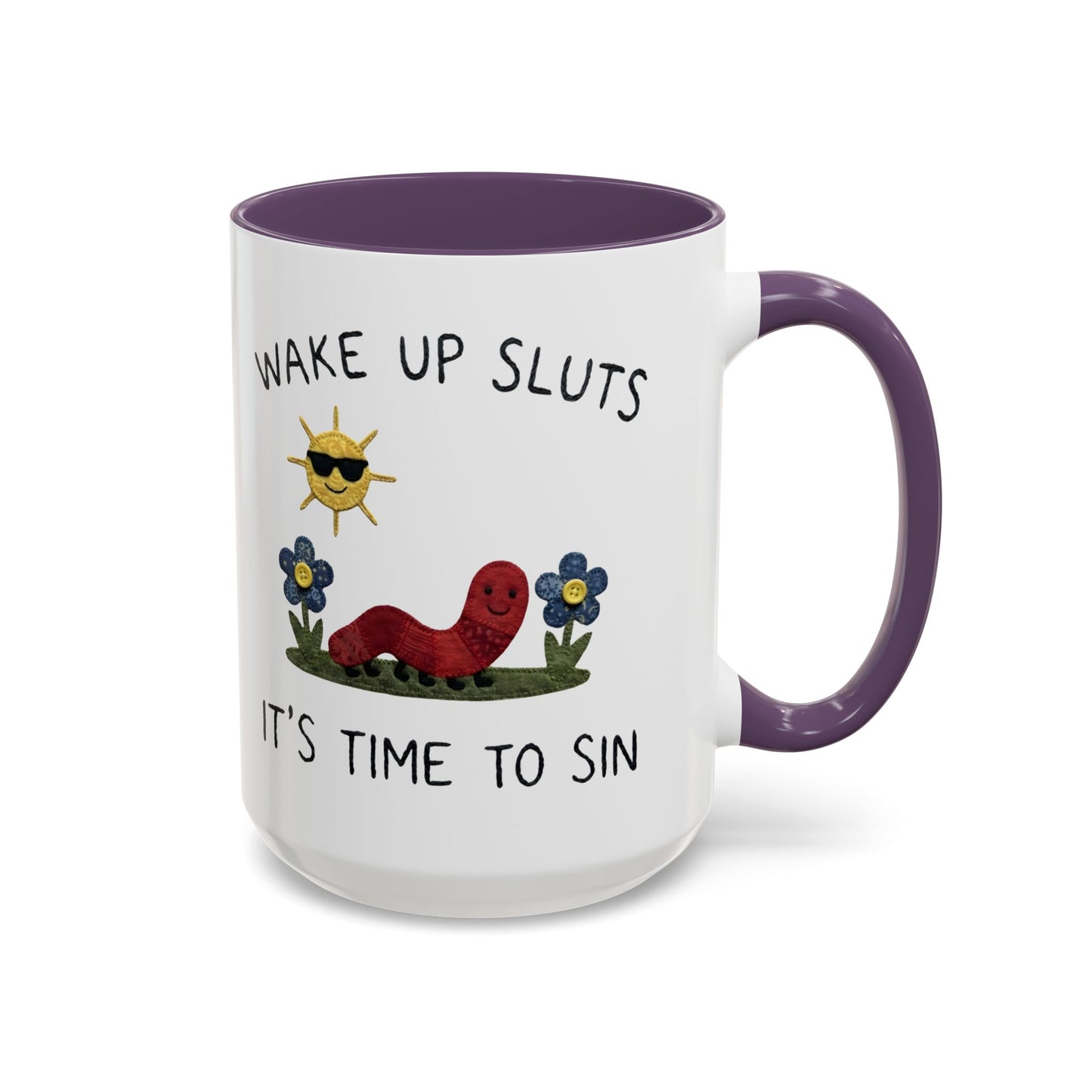Wake Up Sluts Coffee Mug — Funny Worm & Sun 11/15oz Accent Mug