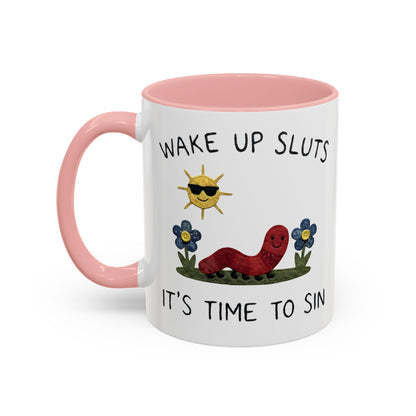 Wake Up Sluts Coffee Mug — Funny Worm & Sun 11/15oz Accent Mug