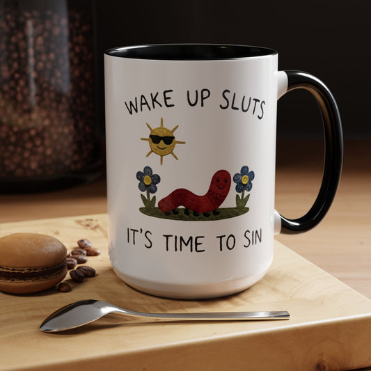 Wake Up Sluts Coffee Mug — Funny Worm & Sun 11/15oz Accent Mug