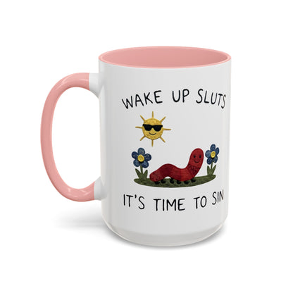 Wake Up Sluts Coffee Mug — Funny Worm & Sun 11/15oz Accent Mug