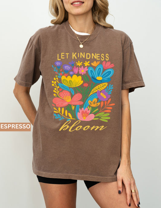 Let Kindness Bloom Comfort Colors® T-Shirt | Retro Floral Shirt, Positive Message Tee, Colorful Flower Graphic Tee, Aesthetic Kindness Shirt