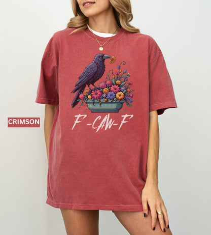 Raven Comfort Colors® f F-Caw-F Shirt – Gothic Grunge Crow Tee, Alt Streetwear Graphic, Edgy Funny Halloween Shirt