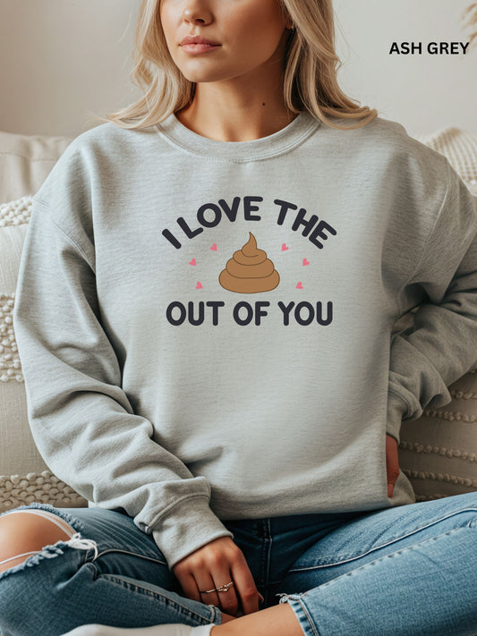 Funny Poop Emoji Sweatshirt I Love the Sh*t Out of You Gildan 1800 Crewneck – Cute Funny Couples Gift, Humor Pullover