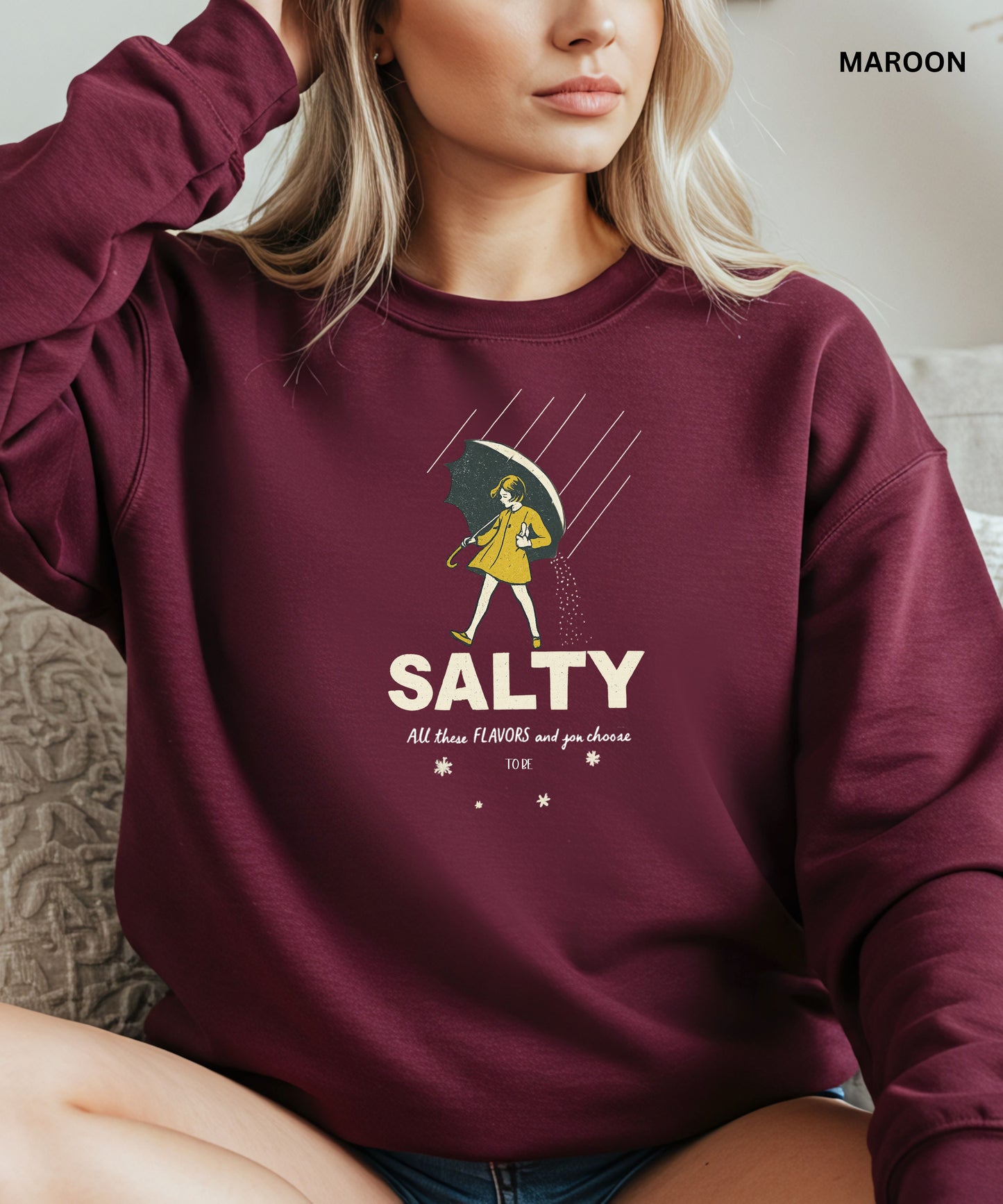 Salty Sweatshirt – Retro “All These Flavors and You Choose to Be Salty” Funny Sarcastic Sweater, Vintage Aesthetic Sassy Sweatshirt for Women