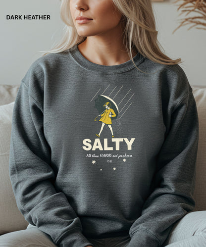 Salty Sweatshirt – Retro “All These Flavors and You Choose to Be Salty” Funny Sarcastic Sweater, Vintage Aesthetic Sassy Sweatshirt for Women