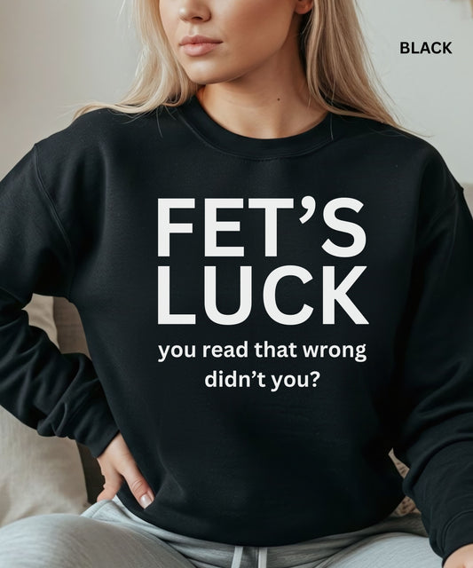“Funny wordplay sweatshirt with double meaning text design”