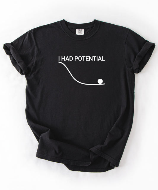 Comfort Colors Physics Pun Shirt “I Had Potential” | Science Humor Graphic Tee for Students & Nerds