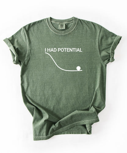 Comfort Colors Physics Pun Shirt “I Had Potential” | Science Humor Graphic Tee for Students & Nerds