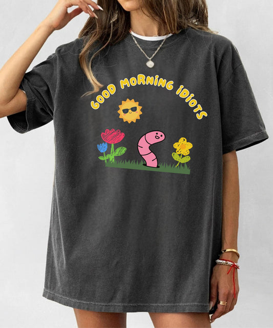Comfort Colors® “Good Morning Idiots” Funny Meme Shirt | Chaotic Cute Sun & Worm Graphic Tee, Unhinged Humor Viral T-Shirt