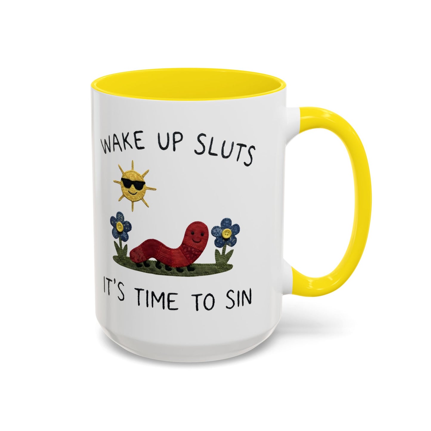 Wake Up Sluts Coffee Mug — Funny Worm & Sun 11/15oz Accent Mug