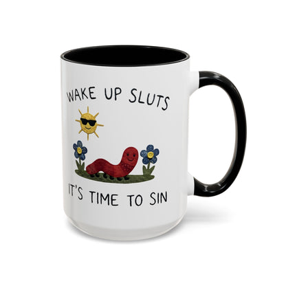 Wake Up Sluts Coffee Mug — Funny Worm & Sun 11/15oz Accent Mug