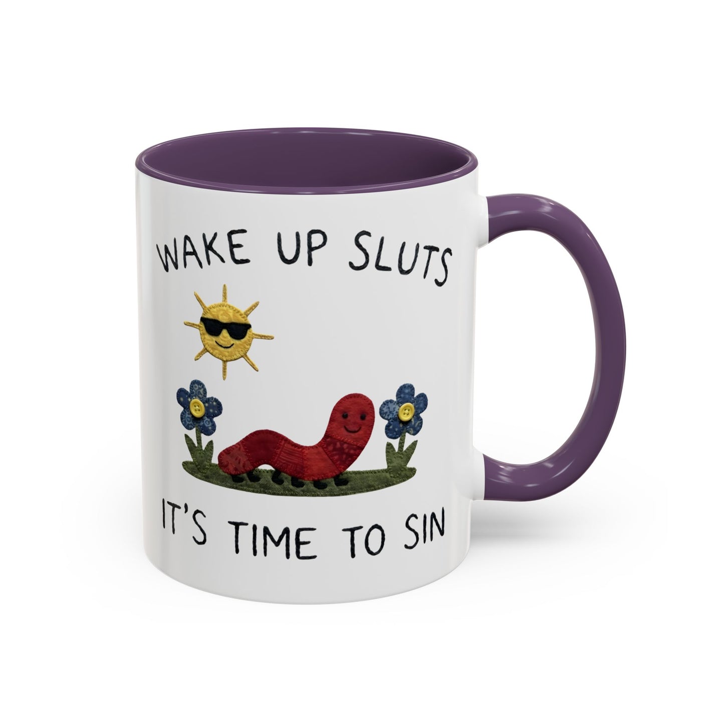 Wake Up Sluts Coffee Mug — Funny Worm & Sun 11/15oz Accent Mug