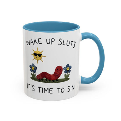 Wake Up Sluts Coffee Mug — Funny Worm & Sun 11/15oz Accent Mug