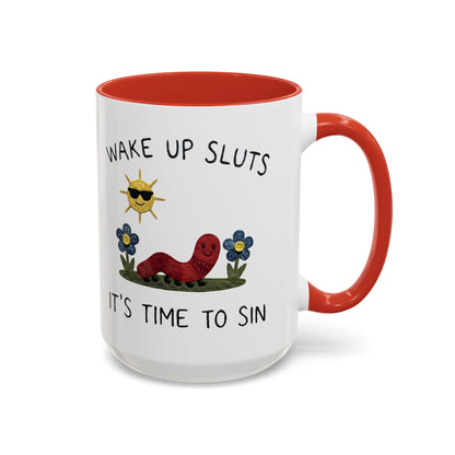 Wake Up Sluts Coffee Mug — Funny Worm & Sun 11/15oz Accent Mug