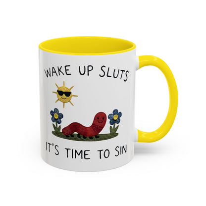 Wake Up Sluts Coffee Mug — Funny Worm & Sun 11/15oz Accent Mug